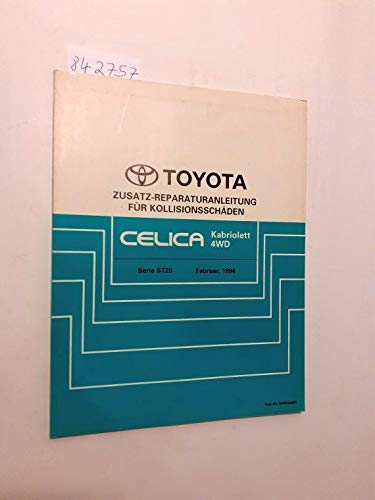 Toyota Celica Kabriolett 4WD Zusatz-Reparaturanleitung für Kollisionsschäden Serie ST20 Februar, 1994