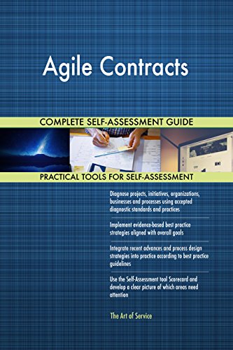 Agile Contracts All-Inclusive Self-Assessment - More than 720 Success Criteria, Instant Visual Insights, Comprehensive Spreadsheet Dashboard, Auto-Prioritized for Quick Results