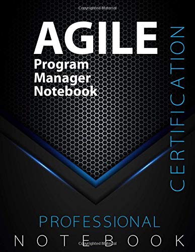 AGILE Program Manager Notebook, Certification Exam Preparation Notebook, examination study writing notebook, 140 pages, 8.5” x 11”, Glossy cover pages, Black Hex