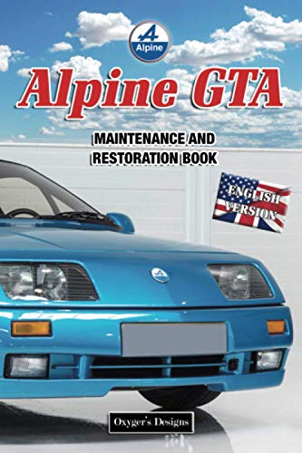 ALPINE GTA: MAINTENANCE AND RESTORATION BOOK (English editions)