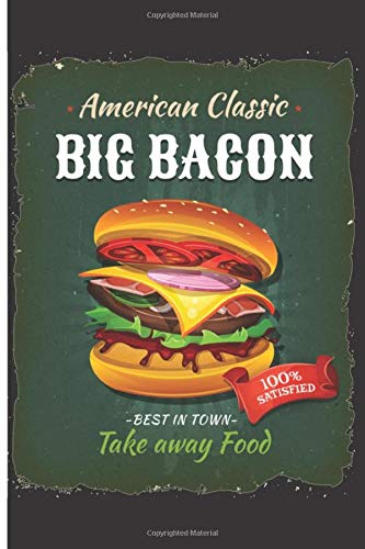 American Classic Big Bacon: 120 Wide Lined Pages - 6" x 9" - Planner, Journal, Notebook, Composition Book, Diary for Women, Men, Teens, and Children