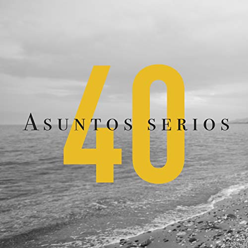 Asuntos Serios (Banda Sonora del Libro "40 Años, 40 Canciones")