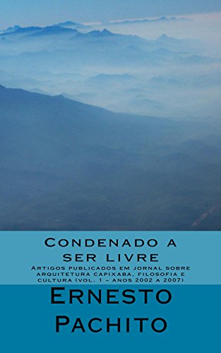 Condenado a ser livre (Anos 2002 -2007 Book 1) (English Edition)