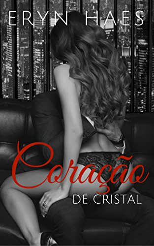 Coração de cristal: Livro I da Trilogia Coração (Portuguese Edition)