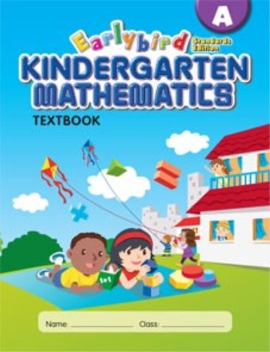 Earlybird Kindergarten Mathematics Textbook A (Standards Edition) by Yeap Ban Har (2007-01-01)