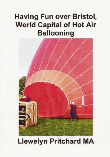 Having Fun over Bristol, World Capital of Hot Air Ballooning: Combien de ces sites pouvez-vous identifier? (Photo Albums t. 15) (French Edition)