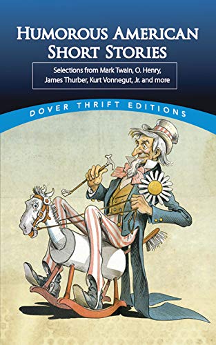 Humorous American Short Stories: Selections from Mark Twain to Others Much More Recent (Dover Thrift Editions)