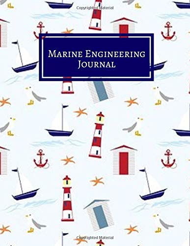 Marine Engineering Journal: Maintenance and Repairs Log Book Journal to Record All Daily Work Activities, Inspection and Safety Routine Checklist ... with 120 pages. (Marine Engineering logs)