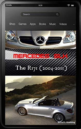 Mercedes-Benz, The SLK story, R171 with buyer's guide, VIN, data card explanation and all option codes shown: From the SLK200 K to the SLK55 AMG and tuners, updated in March 2017 (English Edition)