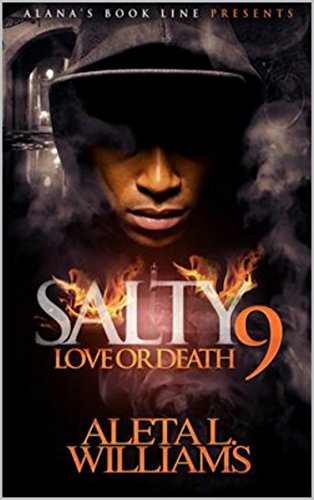 Salty 9: Love or Death (Salty - A Ghetto Soap Opera) (English Edition)
