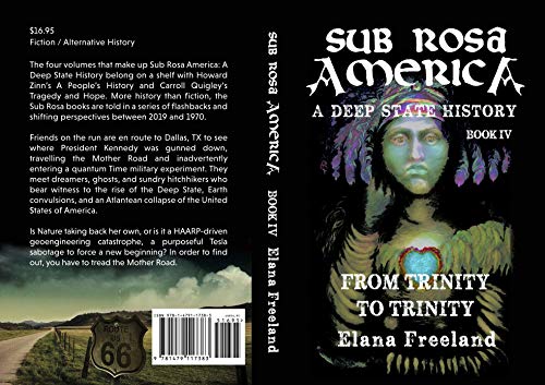 Sub Rosa America, Book IV: From Trinity To Trinity (SUB ROSA AMERICA: A DEEP STATE HISTORY) (English Edition)