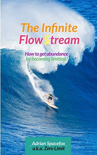 The Infinite Flowstream: Living Of Your Purpose (To Become Limitless And Break The Matrix): More Than 100 Secret Ways To Bend Reality & Never Lack Time, Health Or Money Ever Again! (English Edition)