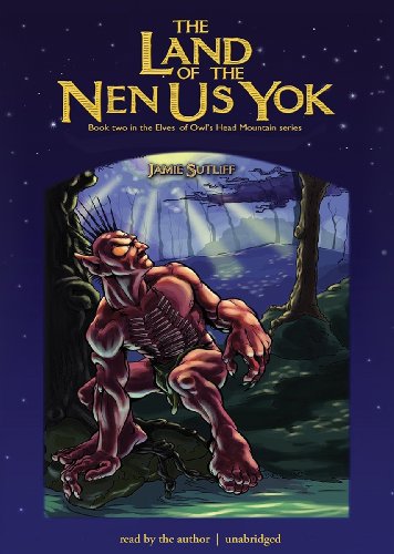 The Land of the Nen-Us-Yok: 2 (Elves of Owl's Head Mountain)
