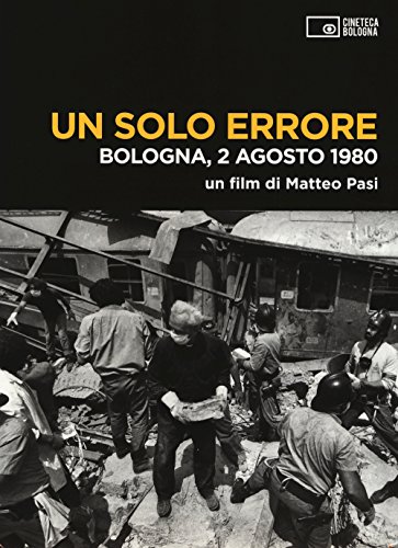 Un Solo Errore - Bologna, 2 Agosto 1980 (Dvd+Booklet) [Italia]
