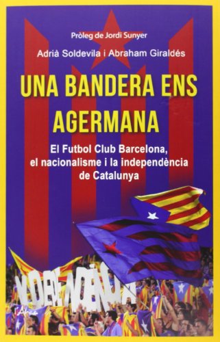 UNA BANDERA ENS AGERMANA: Un repàs històric dels vincles del catalanisme amb un club que s’ha forjat una identitat que sempre ha anat més enllà de la seva funció esportiva.