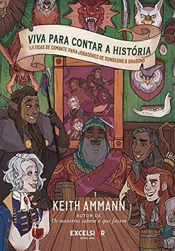 Viva para contar a história: táticas de combate para jogadores de Dungeons & Dragons (Portuguese Edition)
