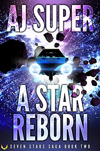 A Star Reborn: A Space Opera Adventure (Seven Stars Saga Book 2) (English Edition)