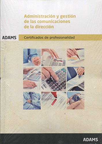 Administración y gestión de las comunicaciones de la dirección: certificado de profesionalidad asistencia a la dirección