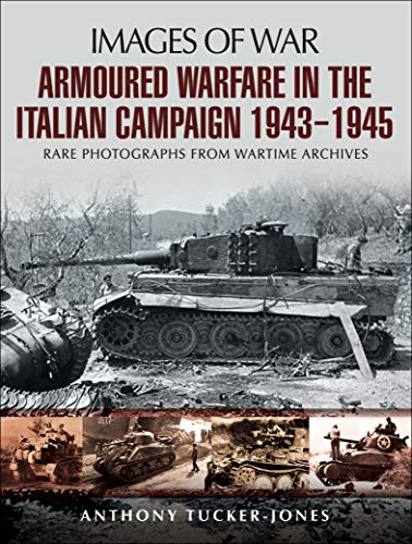 Armoured Warfare in the Italian Campaign, 1943–1945 (Images of War) (English Edition)