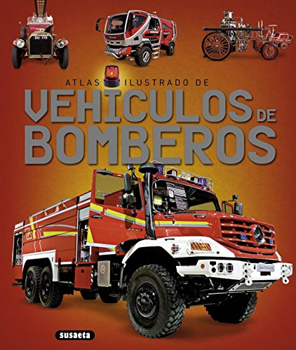 Atlas ilustrado de vehículos de bomberos de Vv.Aa. (21 ene 2015) Tapa blanda