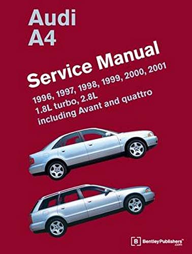 Audi A4 Service Manual 1996-2001: 1.8l Turbo, 2.8l, Including Avant and Quattro