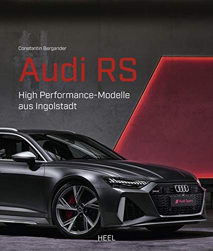 Audi RS: Geschichte - Modelle - Technik
