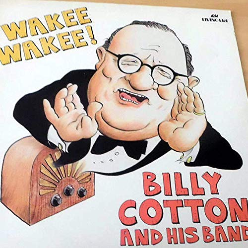 Billy Cotton And His Band - Wakee Wakee! - ASV - AJA 5037, Living Era - AJA 5037
