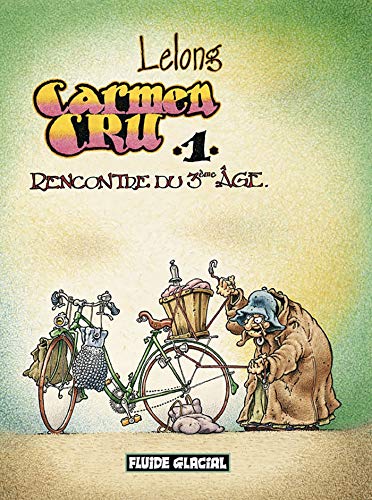 Carmen cru - tome 01 - rencontre du 3e age