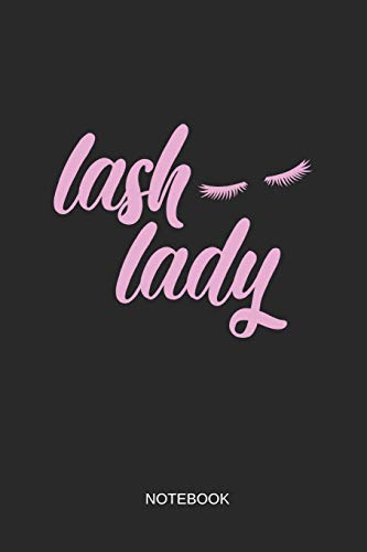 Lash Lady Notebook: Blank Lined Journal 6x9 - Eyelash Artist Makeup Cosmetologist Cosmetician Planner Gift