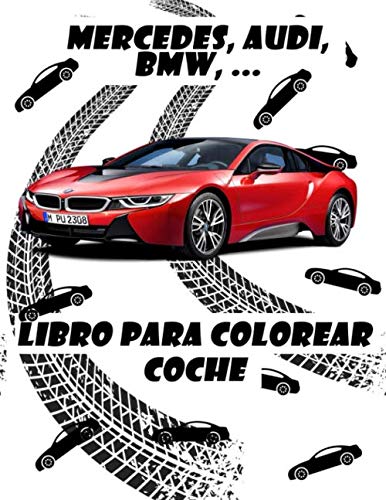 Libro para colorear coche: Lamborghini / Mercedes / Audi / BMW / VW / Dodge / Ford.