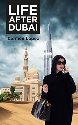 Life after Dubai (English Edition)