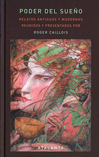 Poder del sueño: Relatos antiguos y modernos reunidos por Caillois: 138 (Ars brevis)