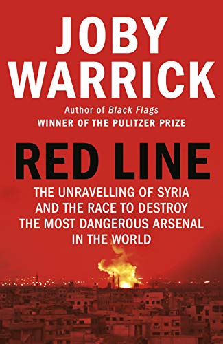 Red Line: The Unravelling of Syria and the Race to Destroy the Most Dangerous Arsenal in the World (English Edition)