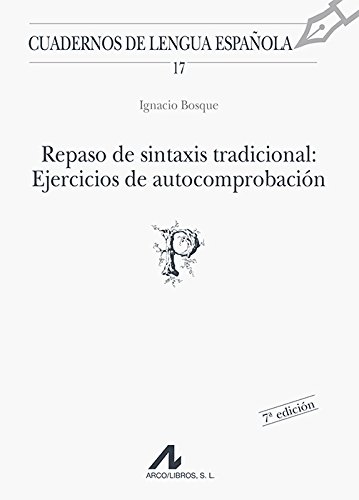 Repaso de sintaxis tradicional: Ejercicios de autocomprobación: 17 (Cuadernos de lengua española)