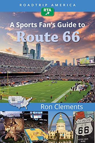 RoadTrip America A Sports Fan's Guide to Route 66 (Scenic Side Trips Book 2) (English Edition)