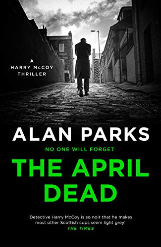 The April Dead (A Harry McCoy Thriller, 4)