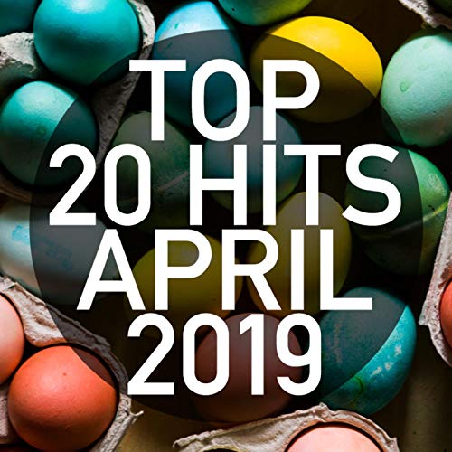 Top 20 Hits April 2019 (Instrumental)