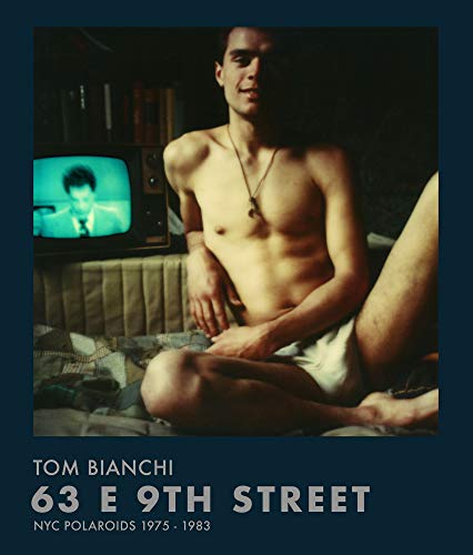63 E 9th Street. NYC Polaroids 1975-1983. Ediz. illustrata (Fotografia)