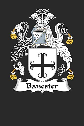 Banester: Banester Coat of Arms and Family Crest Notebook Journal (6 x 9 - 100 pages)