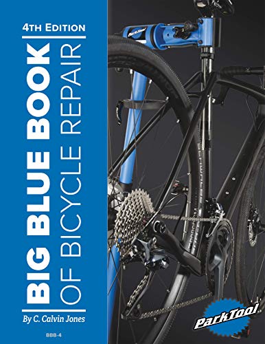Big Blue Book of Bicycle Repair — 4th Edition (English Edition)