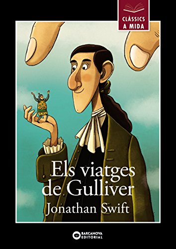 Els viatges de Gulliver (Llibres infantils i juvenils - Clàssics a mida)