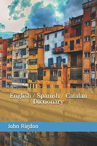 English / Spanish / Catalan Dictionary: Volume 39 (WordsRUs Bi-lingual Dictionaries)