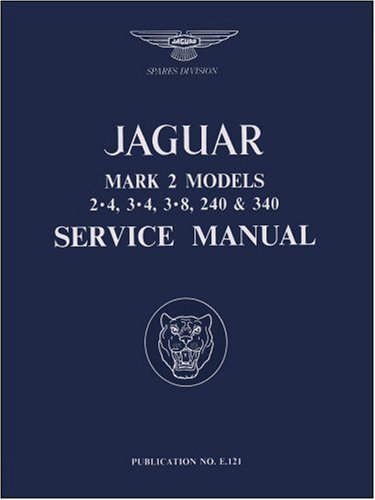 Jaguar Mark 2 Models 2.4, 3.4, 3.8, 240 & 340 Service Manual (Official Workshop Manuals) by R Bentley (1999-01-01)