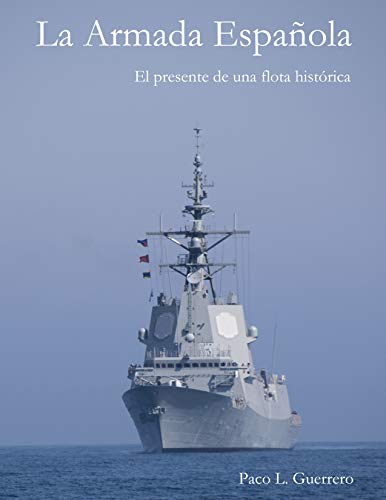 La Armada Española: El presente de una flota histórica