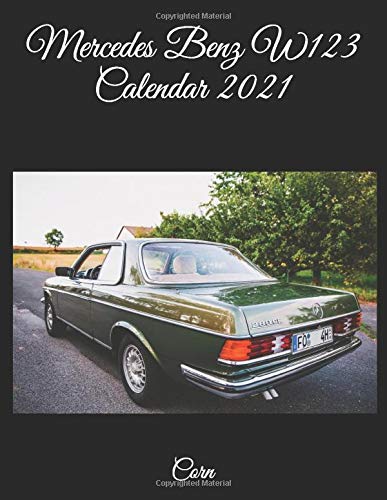 Mercedes Benz W123 Calendar 2021