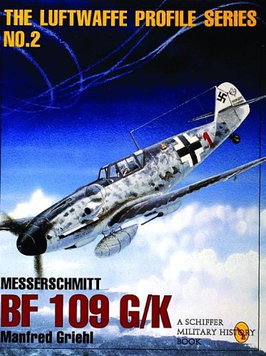 Messerschmitt Bf 109 G/k: Luftwaffe Profile Series 2: 002