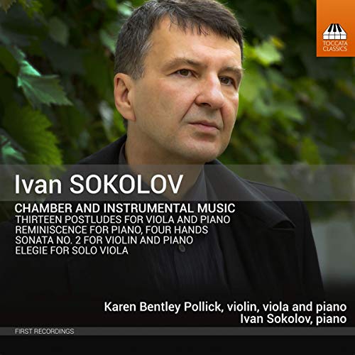 Sokolov: Chamber Music [Karen Bentley Pollick; Ivan Sokolov] [Toccata Classics: TOCC 0560]