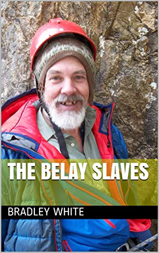 THE BELAY SLAVES (English Edition)
