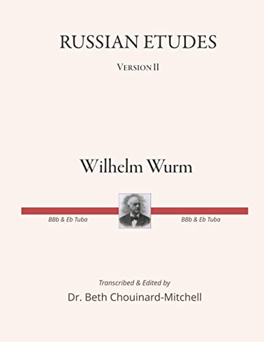The Russian Etudes: Version II for BBb and Eb Tubas (Anthology of Wurm Publications)