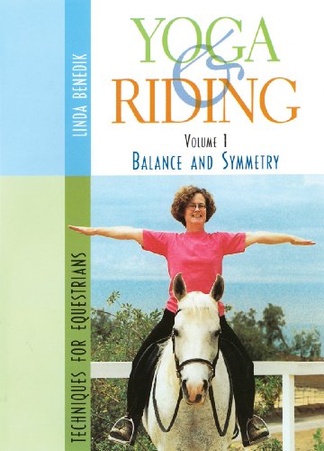 Balance and Symmetry Techniques for Equestrians (v. 1) (Yoga and Riding)
